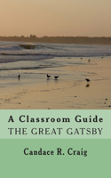 Classroom Guide to The Great Gatsby