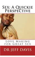 Sex; A Quickie Perspective