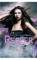 A Reaper Made