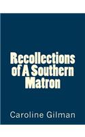 Recollections of A Southern Matron