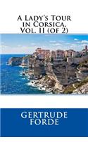 A Lady's Tour in Corsica, Vol. II (of 2)