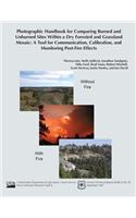 Photographic Handbook for Comparing burned and Unburned Sites Within a Dry Forested and Grassland Mosiac: A Tool for Communication, Calibration, and Monitoring Post-Fire Effects(English)