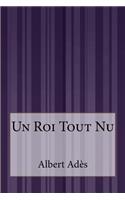 Un Roi Tout Nu