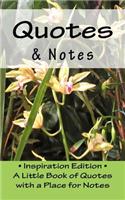 Quotes & Notes: Inspiration Edition - A Little Book of Quotes with a Place for Notes(English)