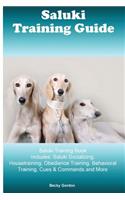 Saluki Training Guide Saluki Training Book Includes: Saluki Socializing, Housetraining, Obedience Training, Behavioral Training, Cues & Commands and More