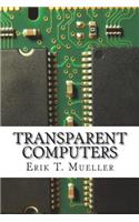Transparent Computers: Designing Understandable Intelligent Systems