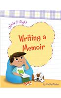 Writing a Memoir: (Write It Right)
