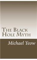 The Black Hole Myth