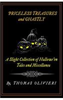 Priceless Treasures and Ghastly
