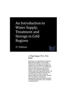 An Introduction to Water Supply, Treatment and Storage in Cold Regions