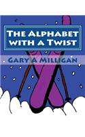 The Alphabet with a Twist