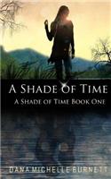 A Shade of Time: (A Shade of Time)