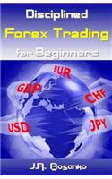 Disciplined Forex Trading for Beginners