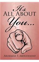 It's All About You . . .