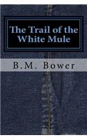 The Trail of the White Mule