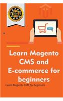 Learn Magento CMS and E-Commerce for Beginners: Learn Magento CMS for Beginners
