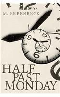Half Past Monday