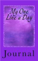 My One Line a Day Journal: Journal 150 lined pages 5" x 8"
