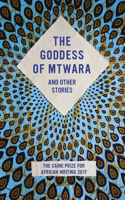 Goddess of Mtwara and Other Stories