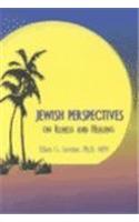 Jewish Perspectives on Illness and Healing