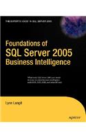 Foundations of SQL Server 2005 Business Intelligence