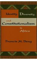 Identity, Diversity, and Constitutionalism in Africa