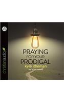 Praying for Your Prodigal