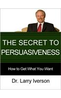 The Secret to Persuasiveness