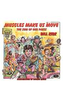 Muscles Make Us Move