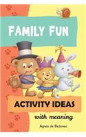 Family Fun Activity Ideas