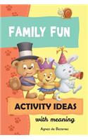 Family Fun Activity Ideas