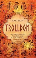 Trolldom: Descubra la magia tradicional de Suecia, Noruega, Dinamarca y Finlandia