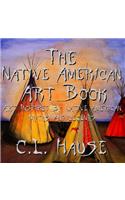 The Native American Art Book Art Inspired By Native American Myths And Legends
