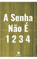 A Senha Não É 1234