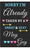 Sorry I'm already Taken by a Smart & Sexy May guy