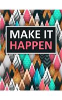 Make It Happen