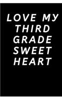 Love My Third Grade sweet Heart