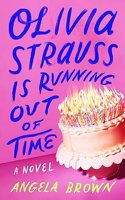 Olivia Strauss Is Running Out of Time