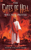 The Gates of Hell Will Not Prevail