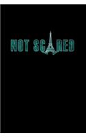 Not scared