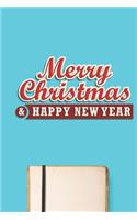 Merry Christmas and Happy New Year: Lined Notebook / Journal Gift, 120 Pages, 6x9, Soft Cover, Matte Finish