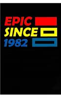 Epic Since 1982 Notebook Birthday Gift: Lined Notebook / Journal Gift, 120 Pages, 6x9, Soft Cover, Matte Finish