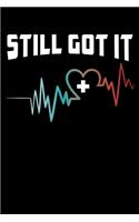 Still Got It: Open Heart Bypass Gift For Surgery Survivors Lined Notebook Journal Diary 6x9