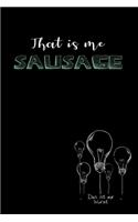 That is me sausage