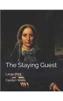 The Staying Guest: Large Print