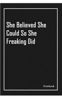 She Believed She Could So She Freaking Did