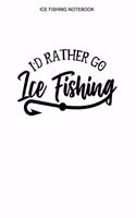 Ice Fishing Notebook: Dot Grid Interior - 100 Pages - Ice Fisherman Logbook