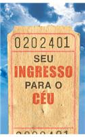 Seu Ingreso Para Ceu (Portuguese) (Pack of 25)