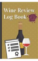 Professional Wine Review Log Book: Gold Notebook For Sommeliers And Wine Lovers