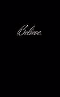 Believe.